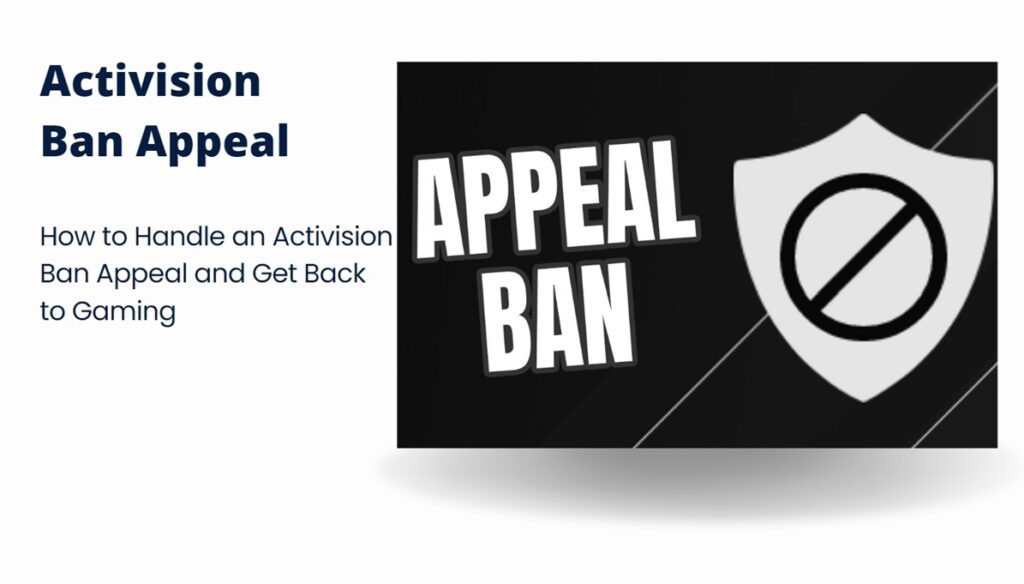 Easy Activision Ban Appeal Process: Step-By-Step Guide