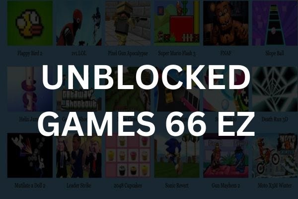 Top Unblocked Games 66 EZ - Fun & Free Online Games!